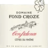 Cuvée Confidence Rouge Côtes Du Rhône AOP - Domaine Fond Croze 2 Cuvée Confidence Rouge Côtes Du Rhône AOP - Domaine Fond Croze -Ferrari || Nautilus || Bree Sales FC 01 neu etikett removebg preview 1