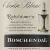 Rachelsfontain Chenin Blanc - Boschendal -Ferrari || Nautilus || Bree Sales boschendal rachelfontain chenin blanc etikett